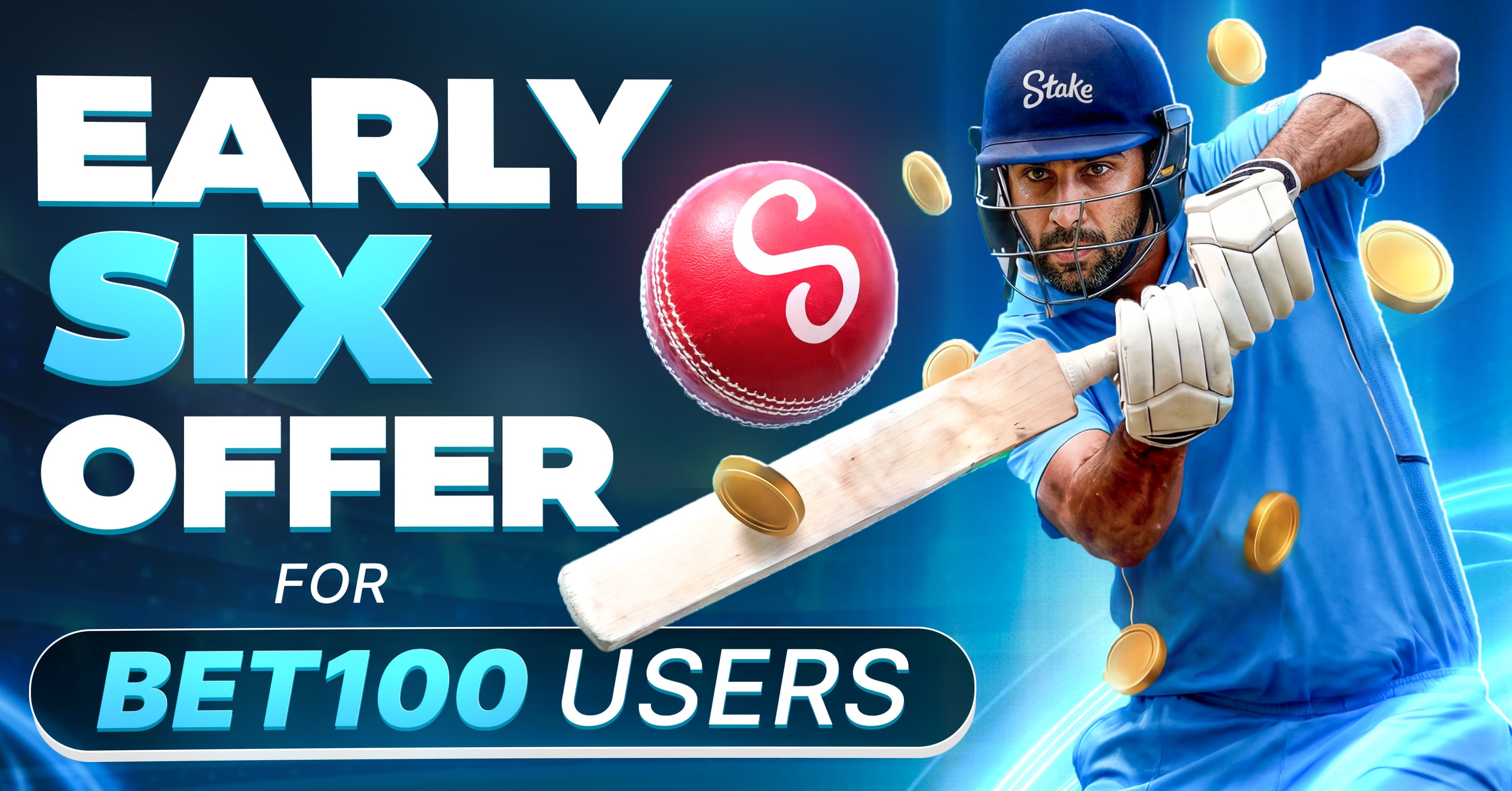 Early Six Offer for BET100 Users